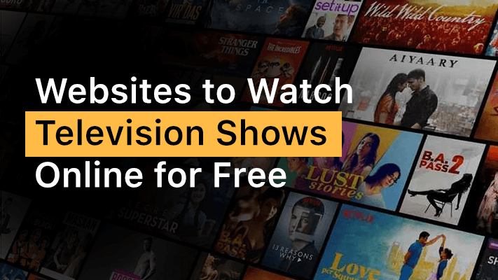 Top 5 Websites to Watch TV shows Online In 2019